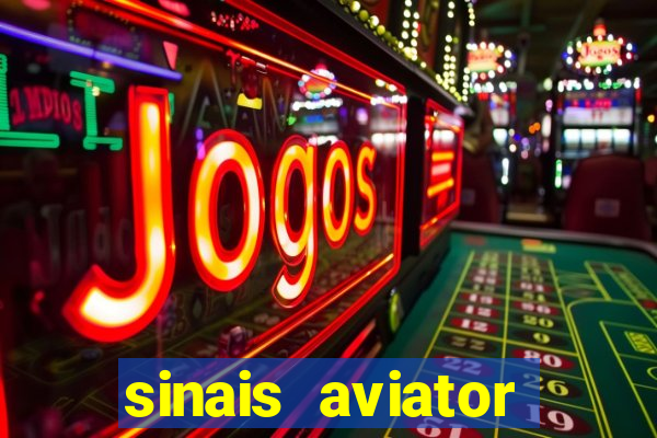 sinais aviator esporte da sorte